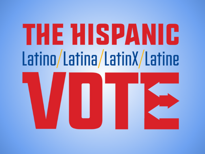 The Hispanic/Latino/Latina/LatinX/Latine Vote