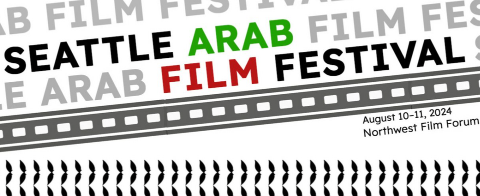 Seattle Arab Film Festival 2024 at Northwest Film Forum in Seattle, WA ...