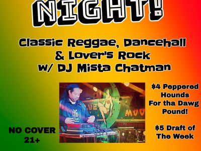 Reggae Night with DJ Mista Chatman