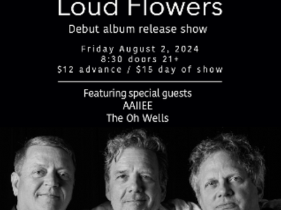 Chris Livesay, Loud Flowers, AAIIEE, and The Oh Wells