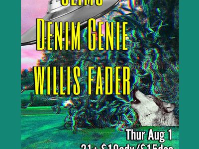 Glims, Denim Genie, and Willis Fader