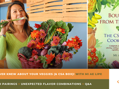 Things You Never Knew About Your Veggies (and CSA Box) Workshop