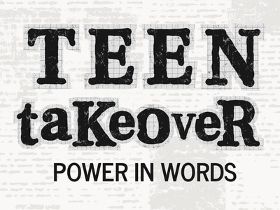 Teen Takeover: Power in Words