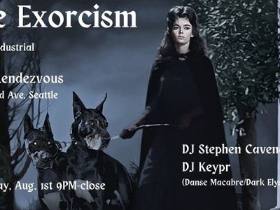 The Exorcism: Goth, Industrial, and Dark beats