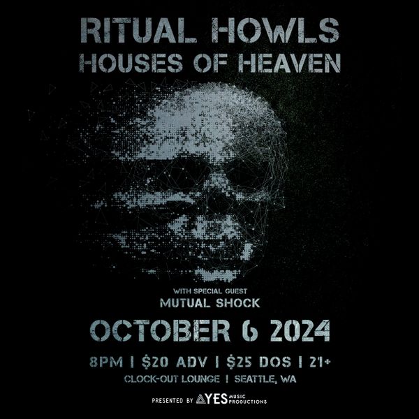 Ritual Howls with Houses of Heaven at Clock-Out Lounge in Seattle, WA ...