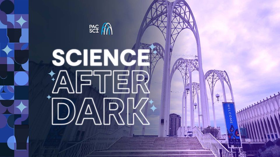 Science After Dark Mad Science at Pacific Science Center in Seattle