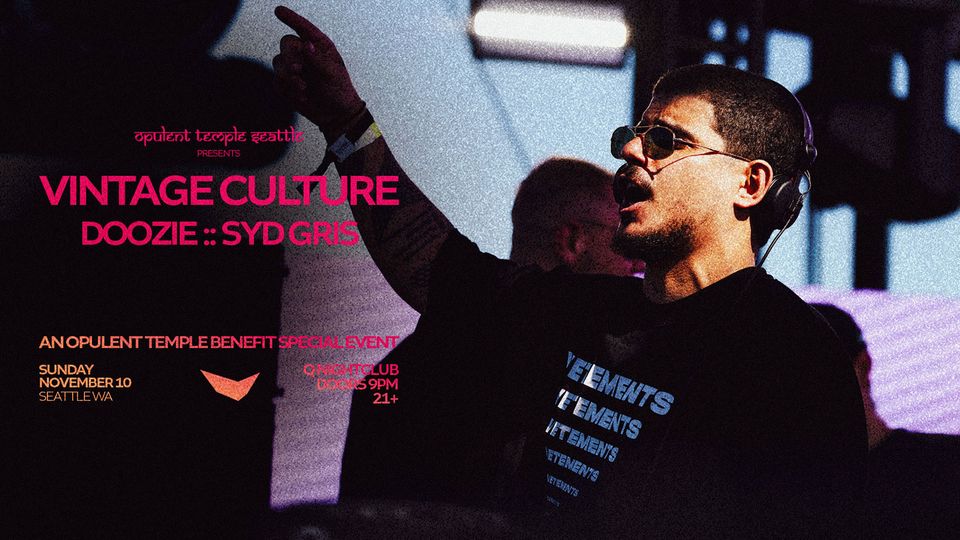 Vintage Culture at Q in Seattle, WA Sunday, November 10