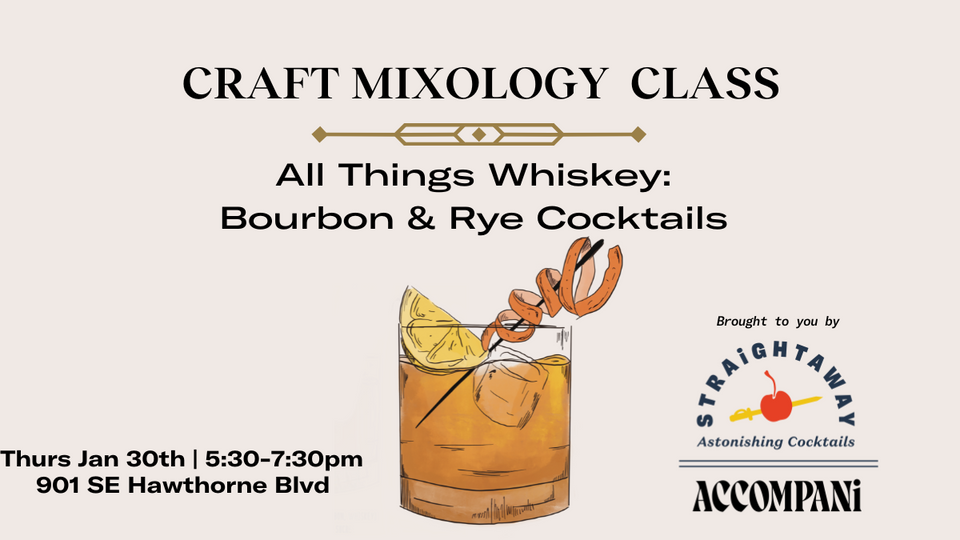 Craft Mixology Class All Things Whiskey Bourbon & Rye Cocktails at