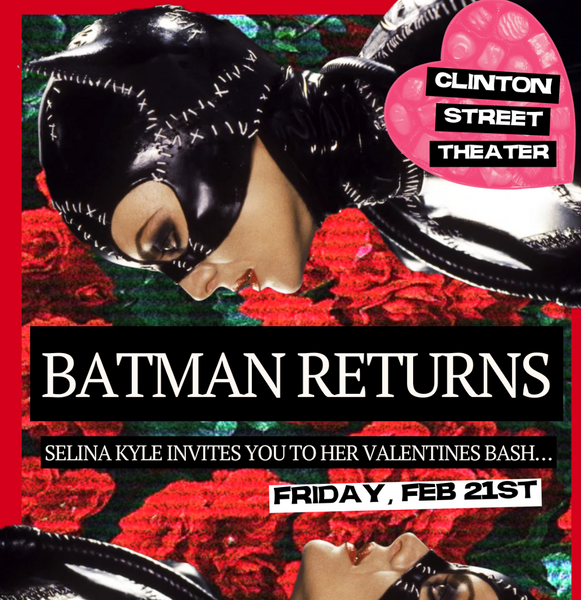 BATMAN RETURNS! Selina Kyle’s Valentines Bash at Clinton Street Theater ...